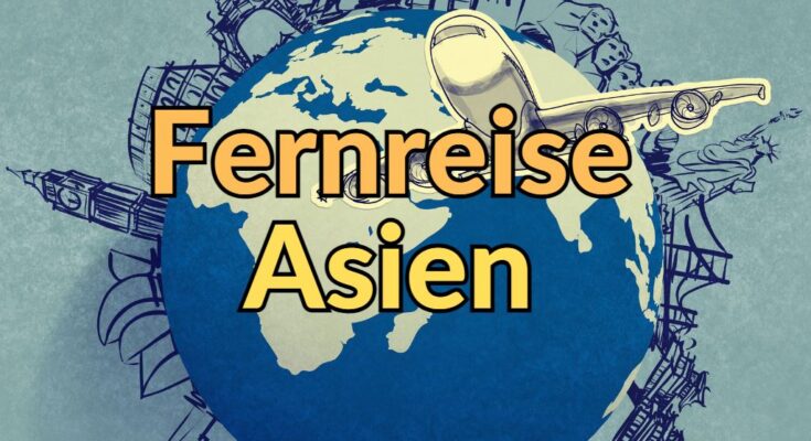 Fernreise Asien